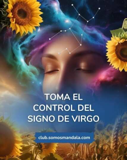 Toma el Control del Signo de Virgo
