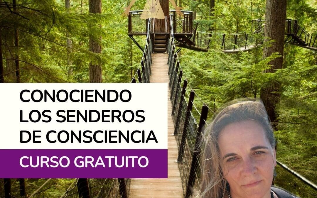 Conociendo los Senderos de Conciencia