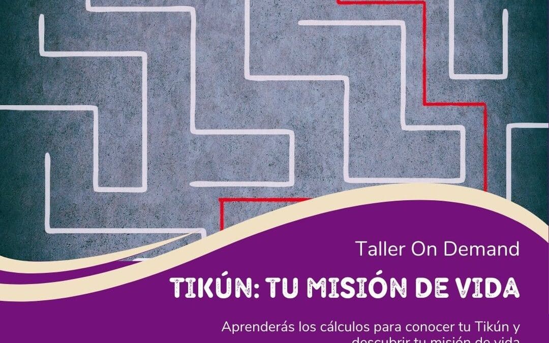 Tikún, Descubre tu Misión de Vida