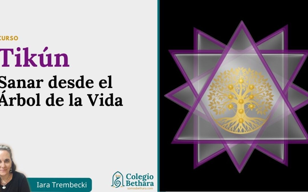 Tikún: Sanar desde el Árbol de la Vida