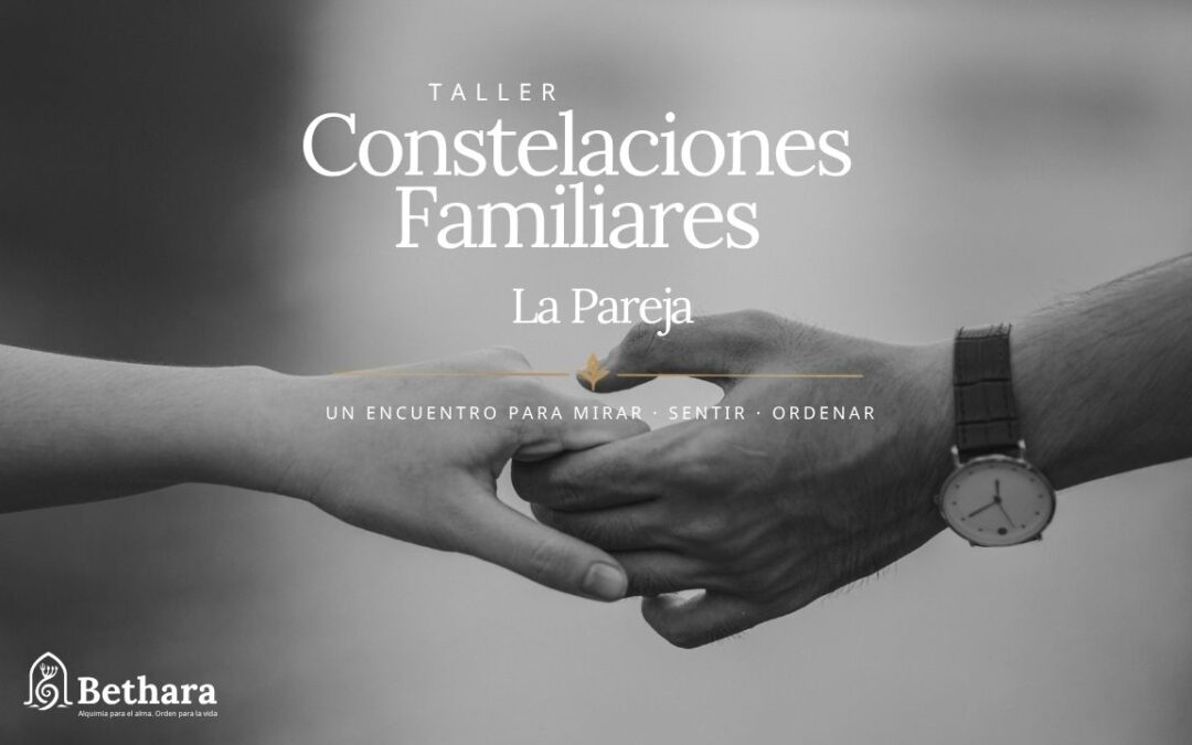 🌀 Taller de Constelaciones Familiares: La Pareja